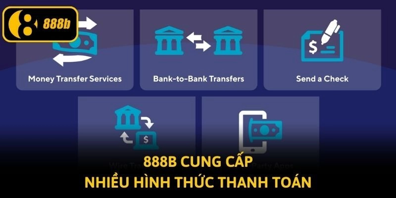 888b cung cấp nhiều hình thức thanh toán