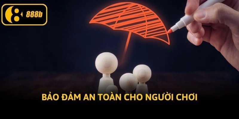 Bảo đảm an toàn cho người chơi