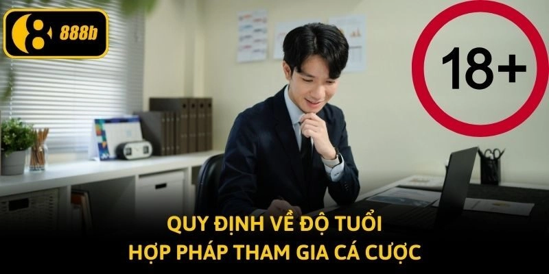 Quy định về độ tuổi hợp pháp tham gia cá cược