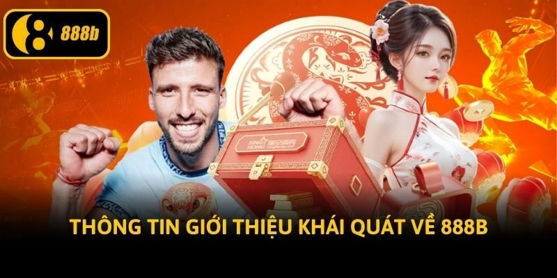 Thông tin giới thiệu khái quát về 888b